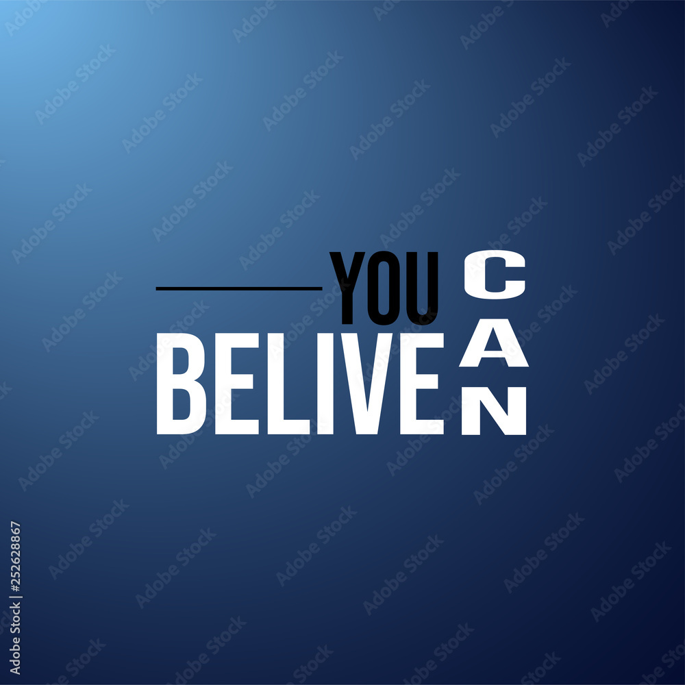 believe you can. successful quote with modern background vector
