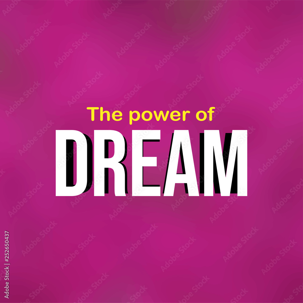 Fototapeta premium The power of dreams. successful quote with modern background vector