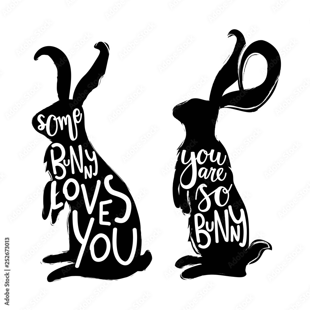 Vector illustration set with rabbit silhouettes and lettering quotes - some  bunny loves you and you are so bunny. Funny apparel print designs,  typography posters with animal Stock Vector | Adobe Stock