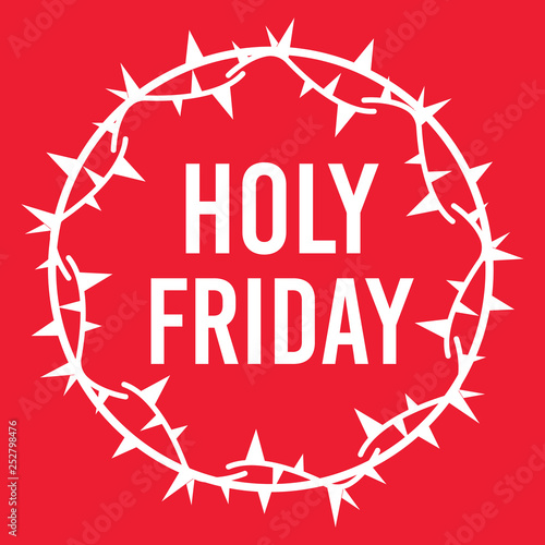 The inscription Holy Friday in the center of the ten wreath of Jesus with blood dropes on red background. 