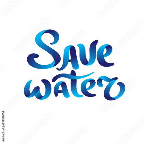 Save water. Volume lettering. Vector calligraphy phrase