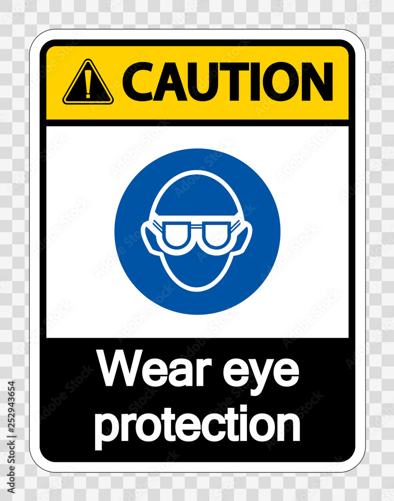 Caution Wear eye protection on transparent background Caution Wear eye protection on transparent background