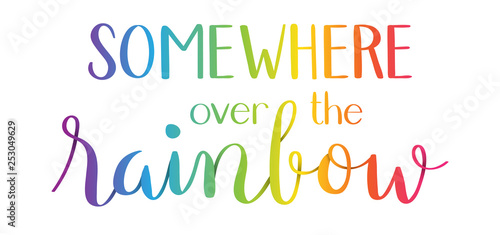 SOMEWHERE OVER THE RAINBOW hand lettering banner