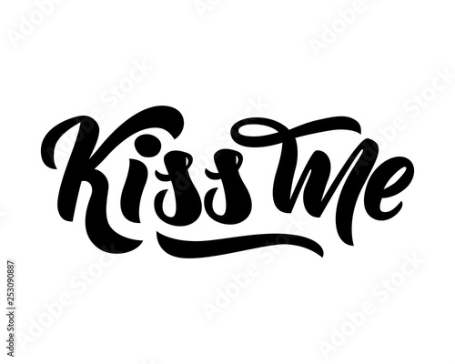 Phrase Kiss me hand lettering. Isolated. Vector