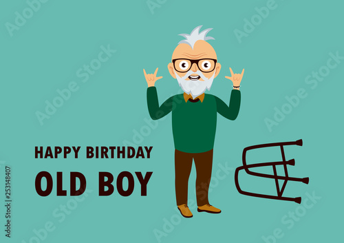Happy Birthday Old Boy vector. Punk grandpa cartoon character. Vital older adult vector. Funny birthday card for seniors. Age is just a number. Forever young boy. Punk is not dead