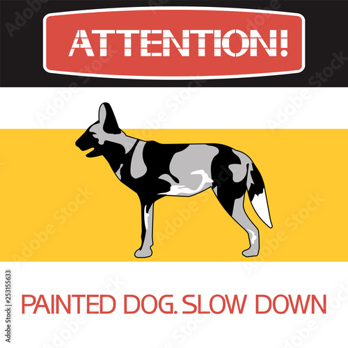 Painted dog.Slow down. Rectangular poster with the image of the animal, black, red, yellow, white color.