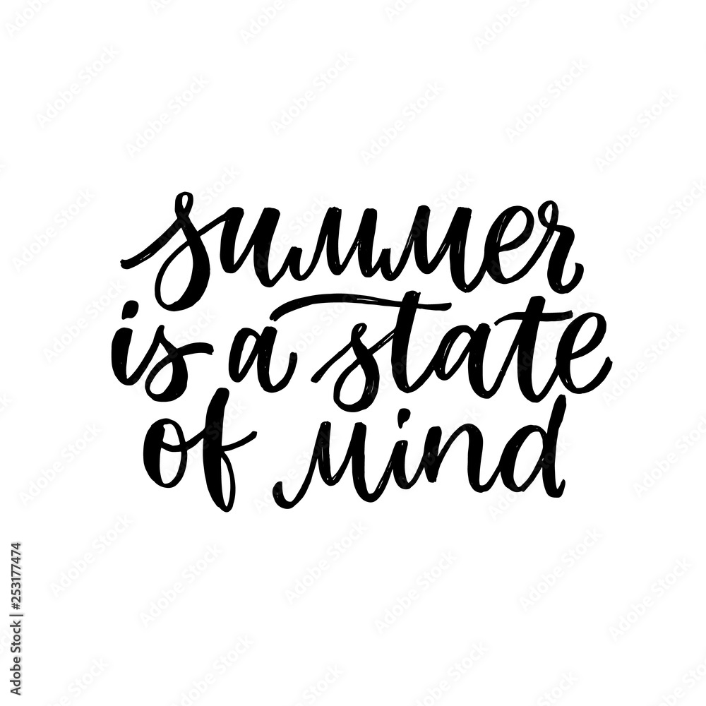 Hand drawn lettering. Ink illustration. Modern brush calligraphy. Isolated on white background. Summer is a state of mind.