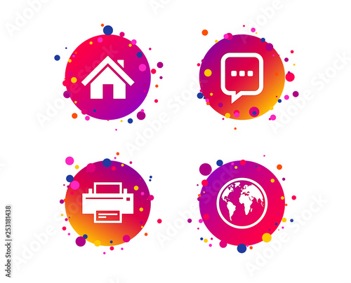 Home main page and globe icons. Printer and chat speech bubble with suspension points sign symbols. Gradient circle buttons with icons. Random dots design. Vector