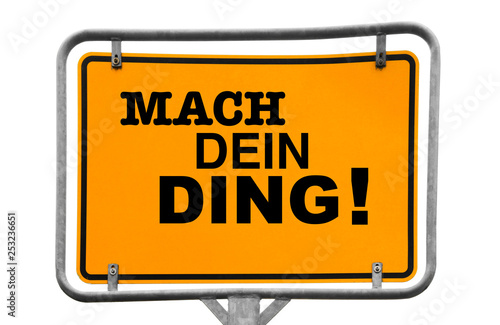 Mach Dein Ding! © blende11.photo