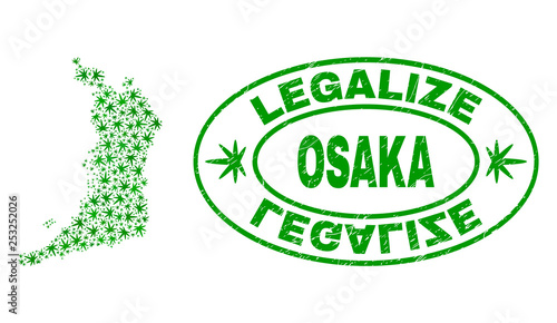 Vector cannabis Osaka Prefecture map collage and grunge textured Legalize stamp seal. Concept with green weed leaves. Template for cannabis legalize campaign.