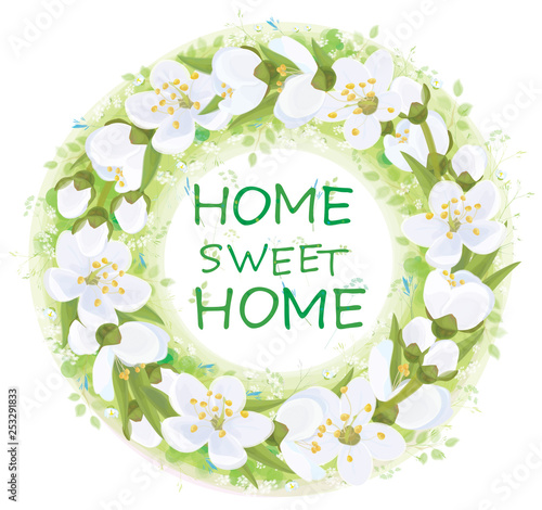 Vector  floral  circle  frame. Home sweet home text, isolated on white.