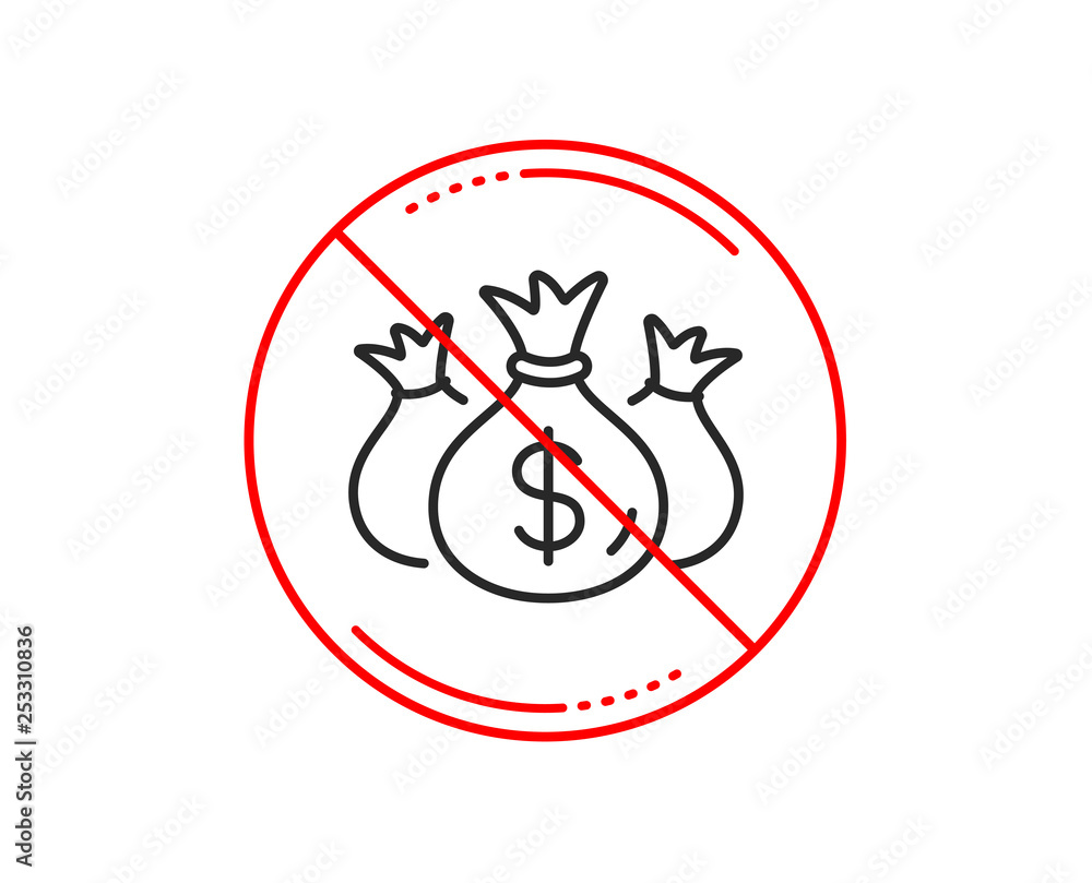 No or stop sign. Check investment line icon. Business audit sign. Cash bags symbol. Caution prohibited ban stop symbol. No icon design. Vector No or stop sign. Check investment line icon. Business audit sign. Cash bags symbol. Caution prohibited ban stop symbol. No icon design. Vector