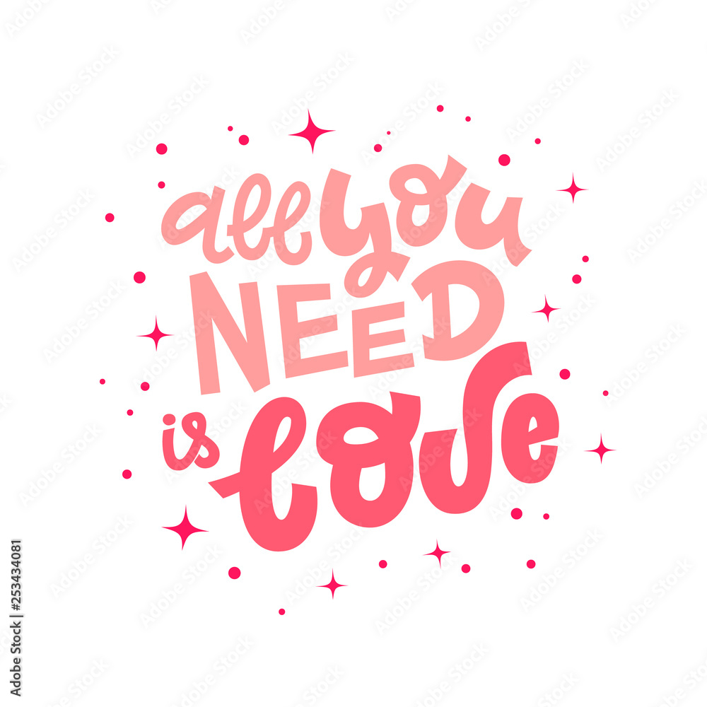 All you need is love hand lettering vector illustration with decorative elements. Template for stylish housewarming poster, t-shirt, greeting card design. All you need is love hand lettering vector illustration with decorative elements. Template for stylish housewarming poster, t-shirt, greeting card design.