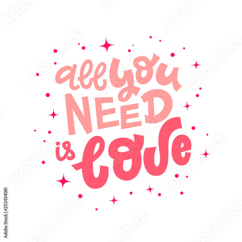 All you need is love hand lettering vector illustration with decorative elements. Template for stylish housewarming poster, t-shirt, greeting card design.