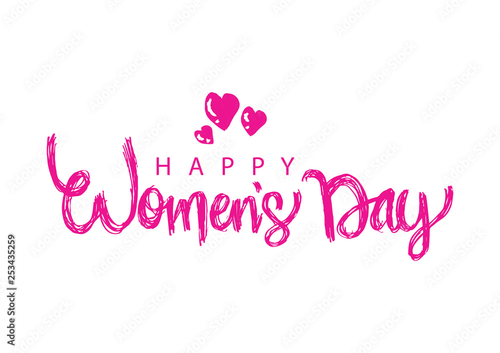 Happy women's Day. March 8