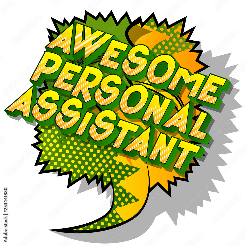 Awesome Personal Assistant - Vector illustrated comic book style phrase on abstract background.