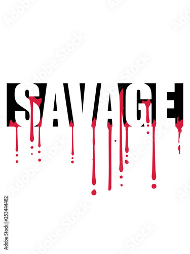 blut savage tropfen graffiti text logo wild gefährlich brutal monster böse primitiv design cool balken photo