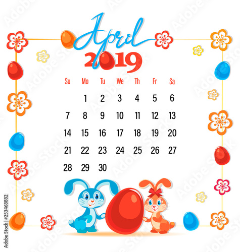 Festive April with cute Easter bunnies. Calendar 2019. Design with funny characters, Easter eggs and flowers