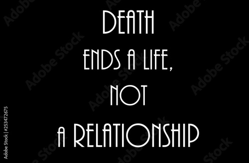 Death don’t ends relationship only life Fototapet