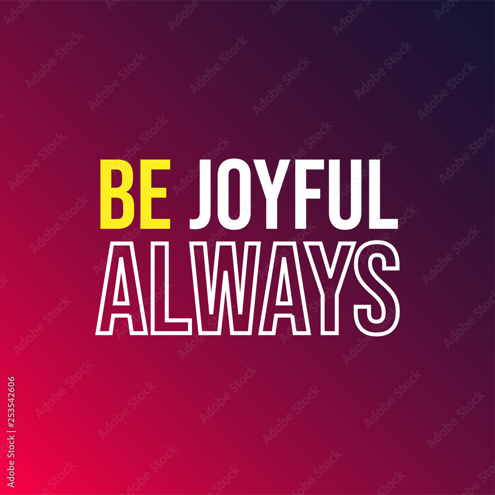 be joyful always. Life quote with modern background vector