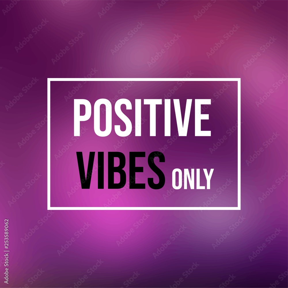 positive vibes only. Life quote with modern background vector positive vibes only. Life quote with modern background vector