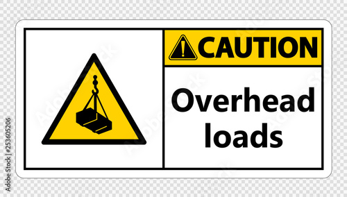 Caution overhead loads Sign on transparent background