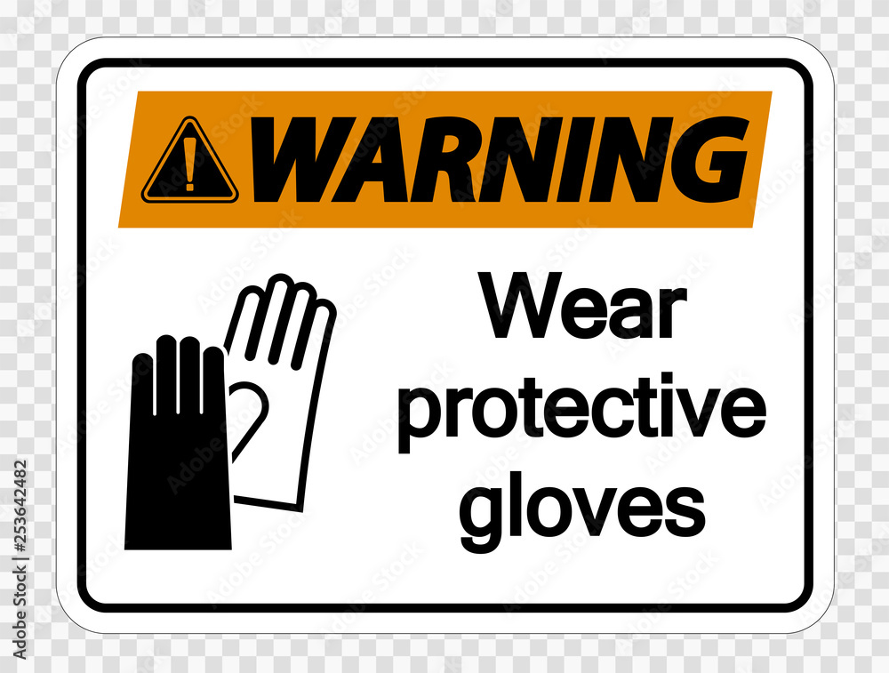 Warning Wear protective gloves sign on transparent background Warning Wear protective gloves sign on transparent background