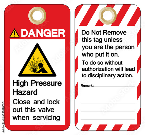 Danger High Pressure Hazard Close and Lock out this valve when servicing Symbol Sign, Vector Illustration, Isolate On White Background Label. EPS10