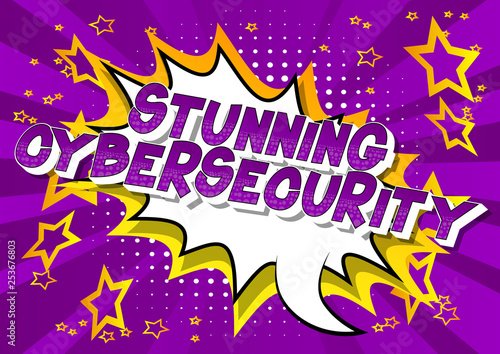 Stunning Cybersecurity - Vector illustrated comic book style phrase on abstract background.