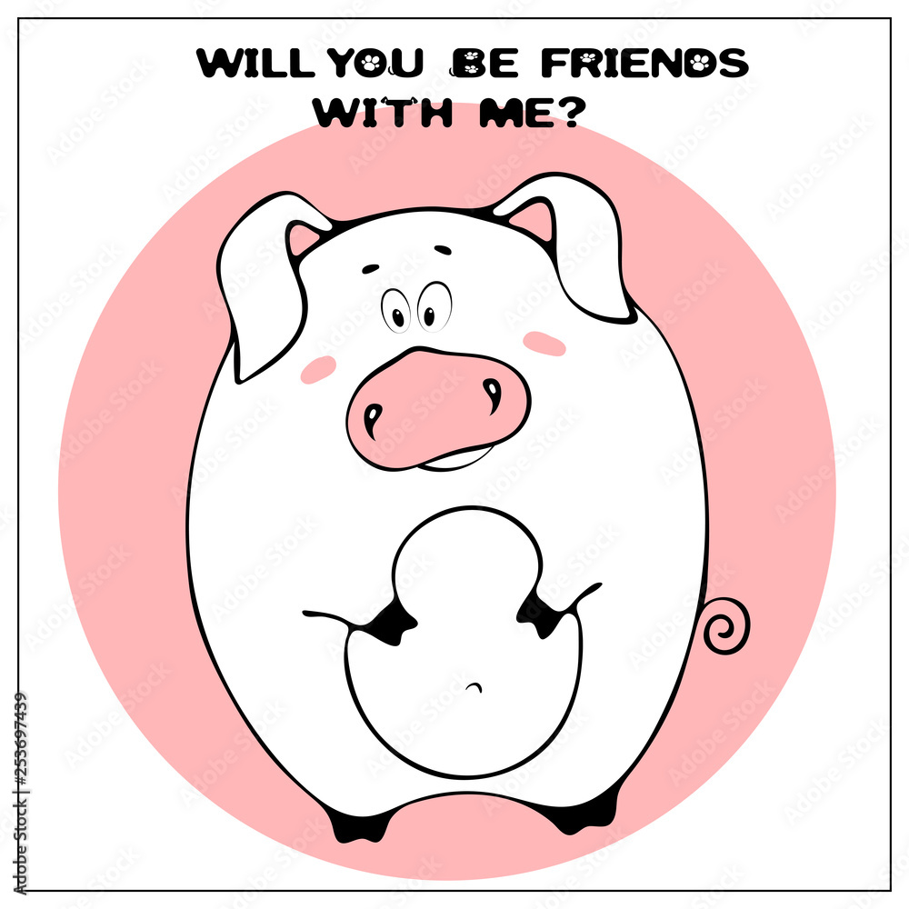 Funny vector greeting card with cute fat cartoon pig and phrase. The concept of fun design for clothing and interior. Simple comic animal silhouette Funny vector greeting card with cute fat cartoon pig and phrase. The concept of fun design for clothing and interior. Simple comic animal silhouette