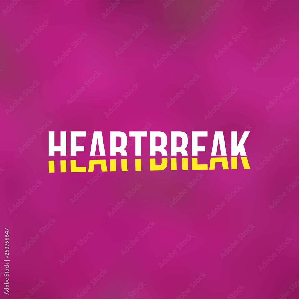Fototapeta premium heartbreaks. Love quote with modern background vector