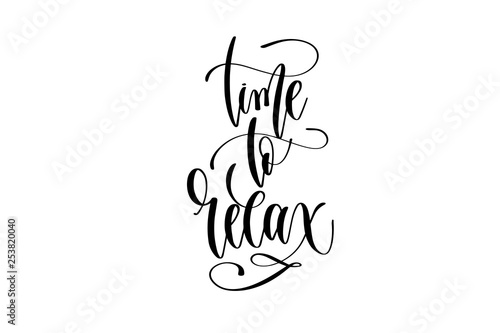time to relax - hand lettering inscription text about happy summer time