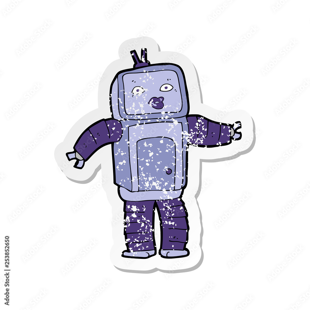 retro distressed sticker of a funny cartoon robot retro distressed sticker of a funny cartoon robot
