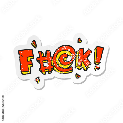 retro distressed sticker of a cartoon swearword
