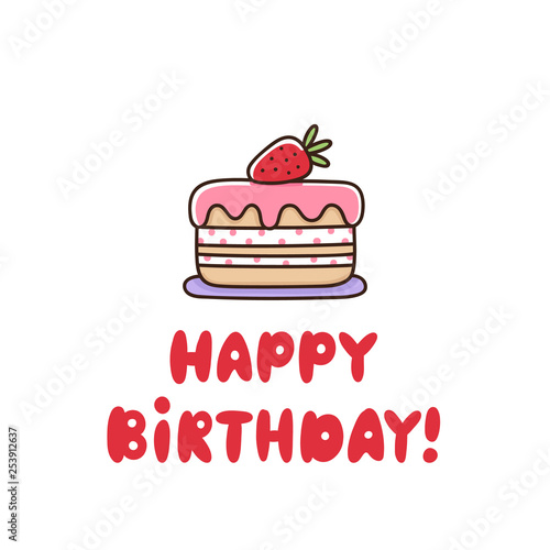 Strawberry cake with the inscription  Happy Birthday  Excellent design for card  sticker  patch  poster etc.