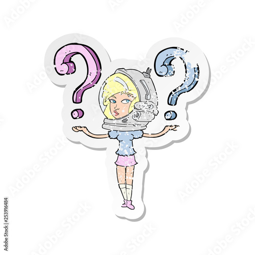 retro distressed sticker of a cartoon spacewoman asking questions