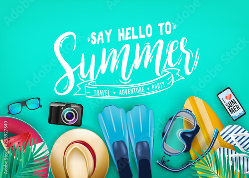 Say Hello to Summer Realistic Vector Banner Top View in Teal Color Background with and Tropical Elements Like Scuba Diving Equipment, Surf Board, Slippers, Digital Camera, Mobile Phone, Hat 