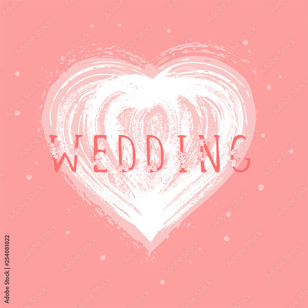 Vector illustration with hand drawn text WEDDING and grunge heart on pinkbackground.
