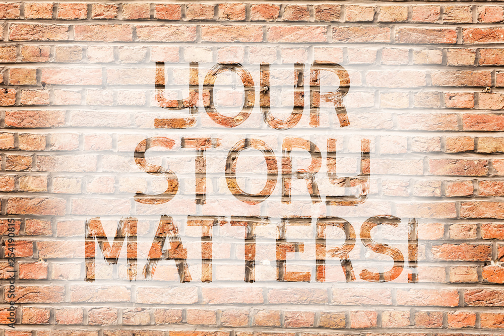 Text sign showing Your Story Matters. Business photo text share your experience Diary Express feelings in writing Brick Wall art like Graffiti motivational call written on the wall Text sign showing Your Story Matters. Business photo text share your experience Diary Express feelings in writing Brick Wall art like Graffiti motivational call written on the wall