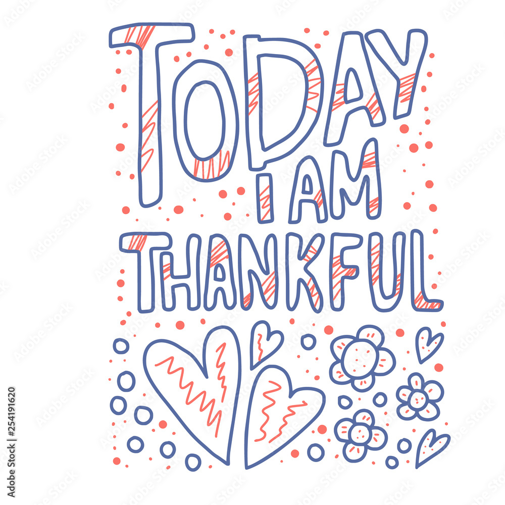 Today I am Thankful quote. Vector illustration. Today I am Thankful quote. Vector illustration.