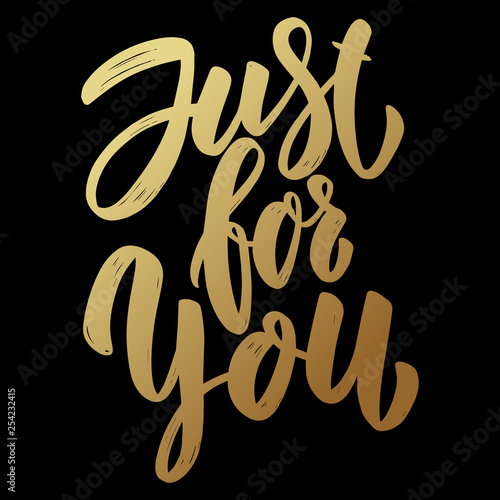 Just for you. Lettering phrase on dark background. Design element for poster, card, banner, flyer.