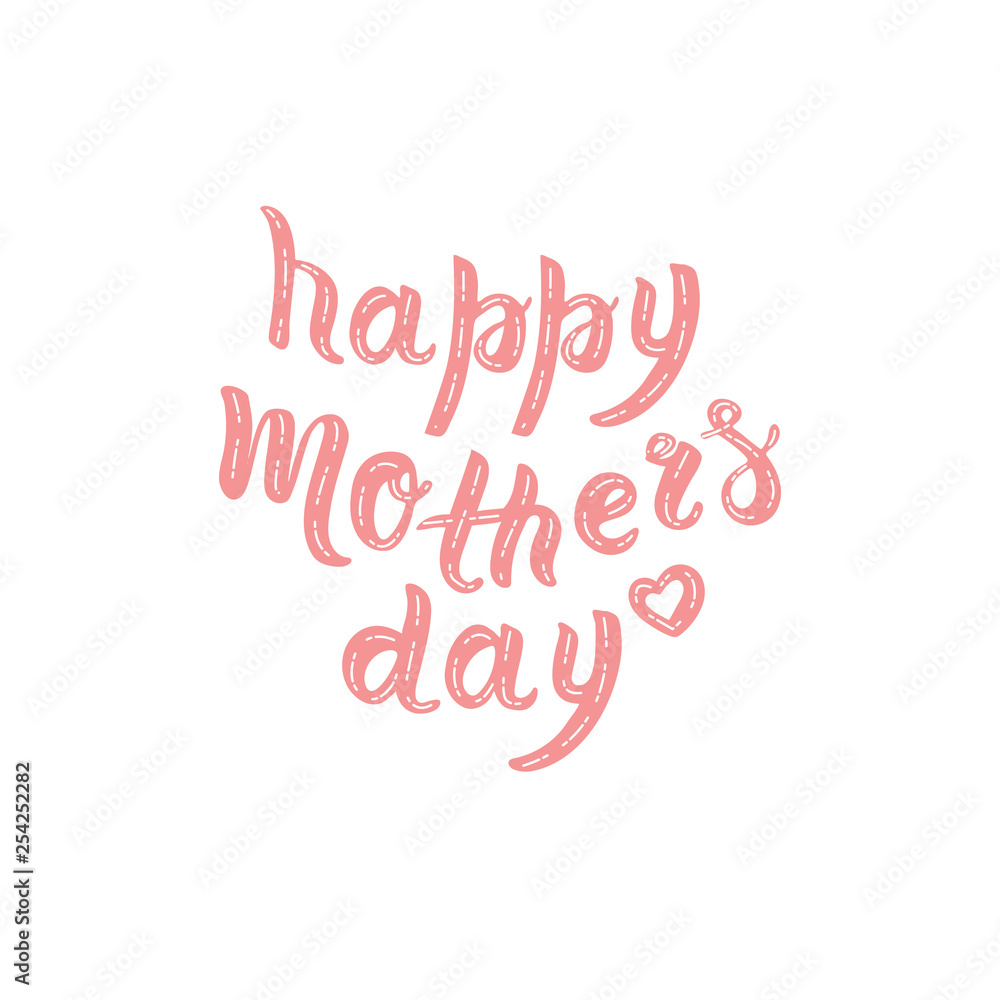 Hand drawn lettering pink phrase happy mother's day with secorative elements and heart sign. concept isolated on white background. Brush calligrathy quote