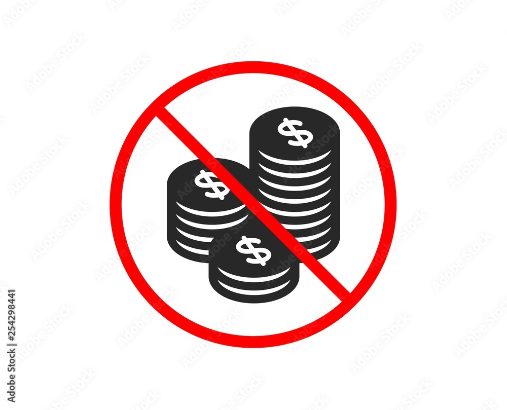 No or Stop. Coins money icon. Banking currency sign. Cash symbol