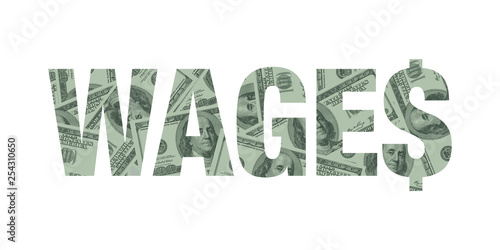 Wages Text Concept, Hundred Dollar Bills