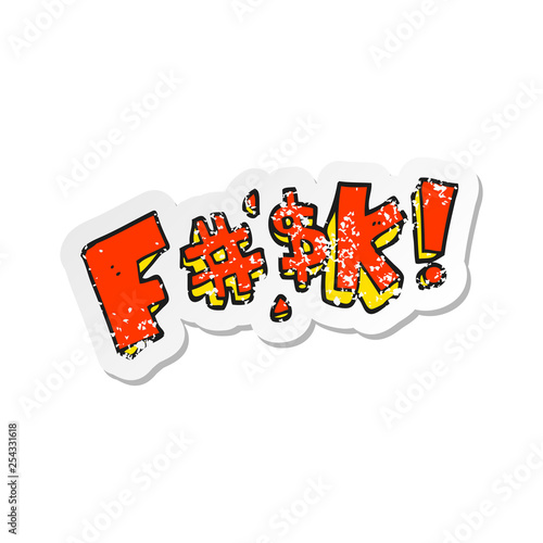 retro distressed sticker of a cartoon swearword