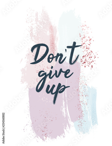 Grungy waterclor background with motivational quote. Inked graphic social media post. with dirty brush strokes design.