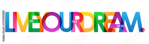 LIVE YOUR DREAM. colorful typography banner