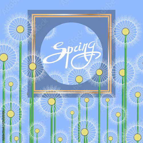 Spring Dandelion Flower Pattern with Frame and Lettering on Blue Background