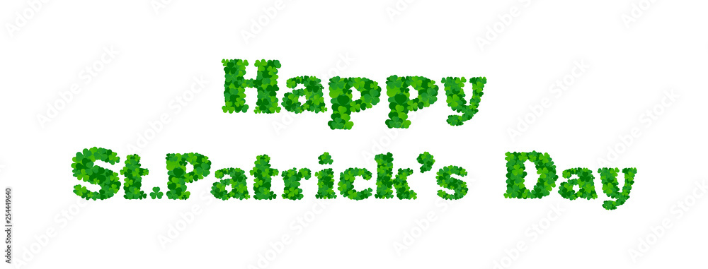 Happy St. Patrick's Day vector illustration. Combine text of green shamrock leaves isolated on white background. Happy St. Patrick's Day vector illustration. Combine text of green shamrock leaves isolated on white background.