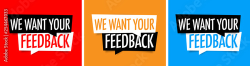 We want your feedback